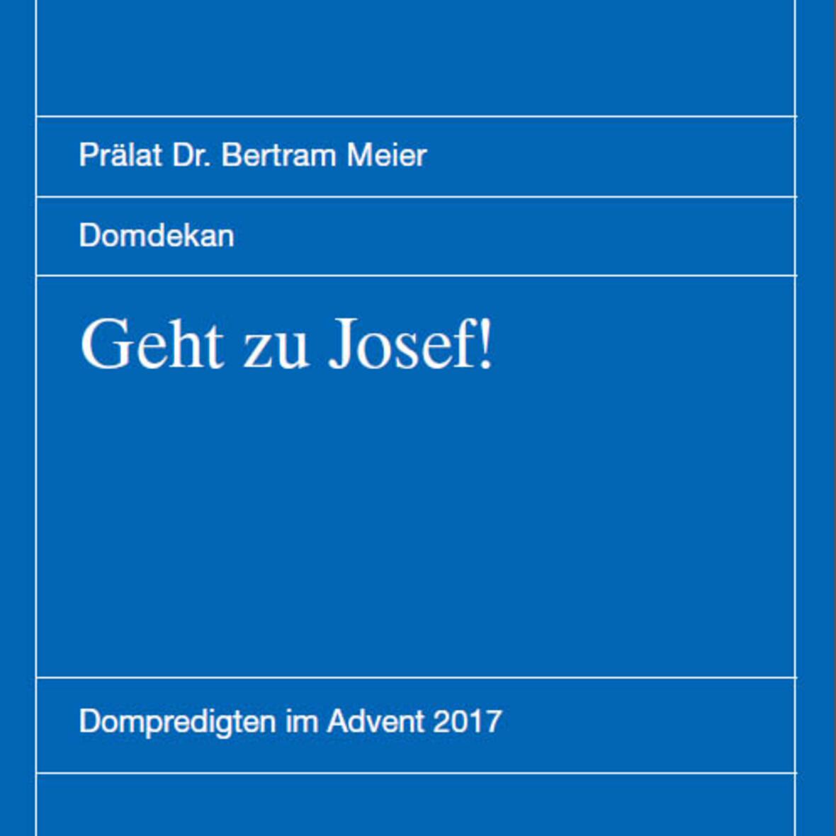 geht-zu-josef-adventspredigten-von-domprediger-praelat-dr-bertram-meier-im-augsburger-dom2274630