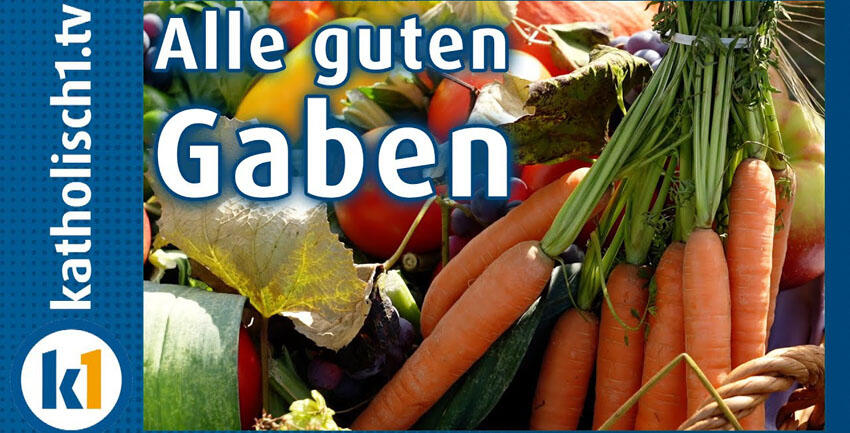 Was feiern wir an Erntedank