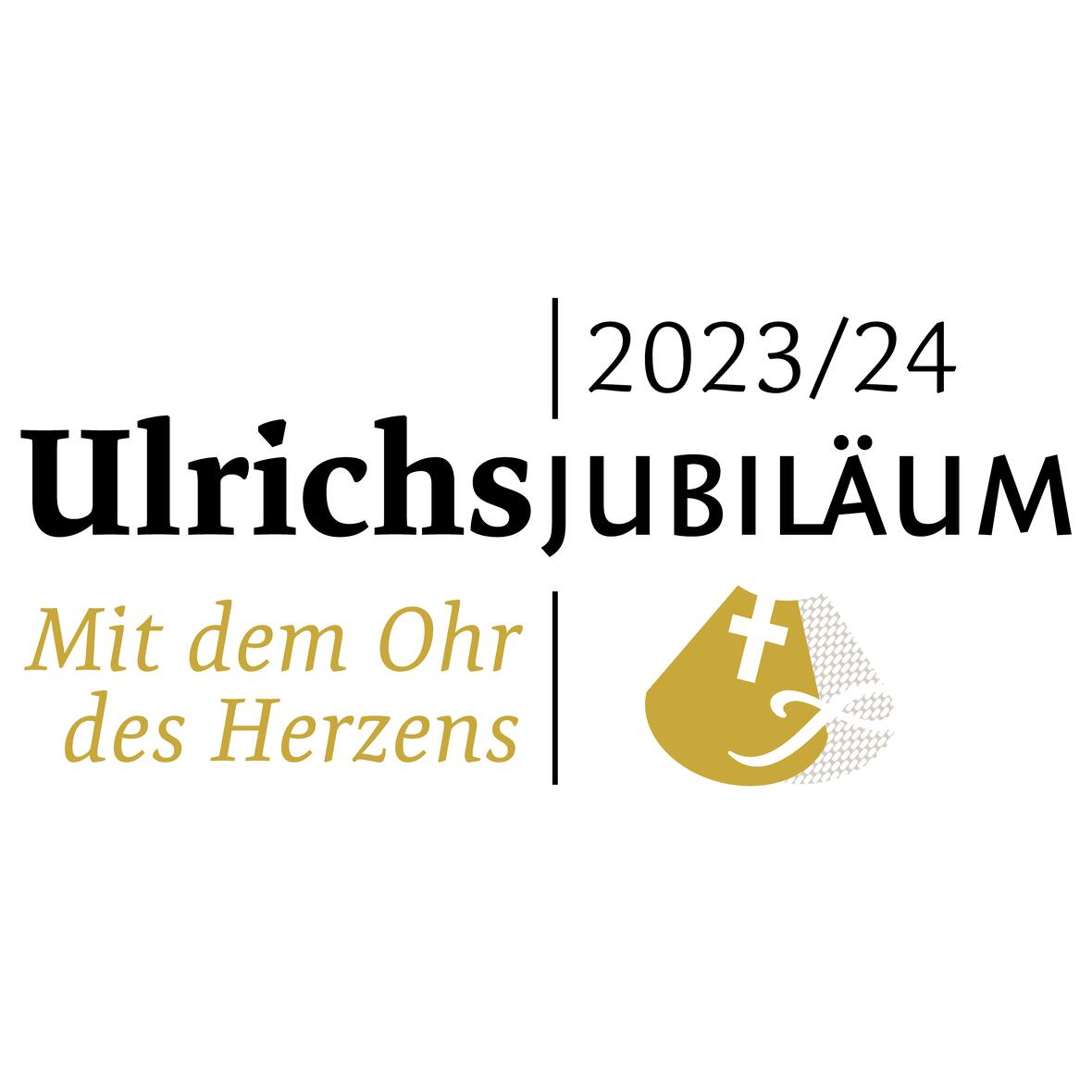 Logo des Ulrichsjubiläums mit dem Titel "Mit dem Ohr des Herzens 2023/2024"